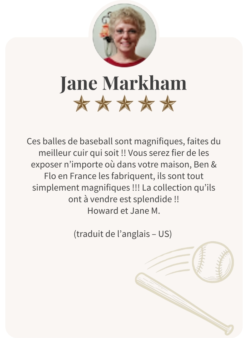 Jane Markham avec une balle de baseball en cuir, un produit magnifique fabriqué en France.