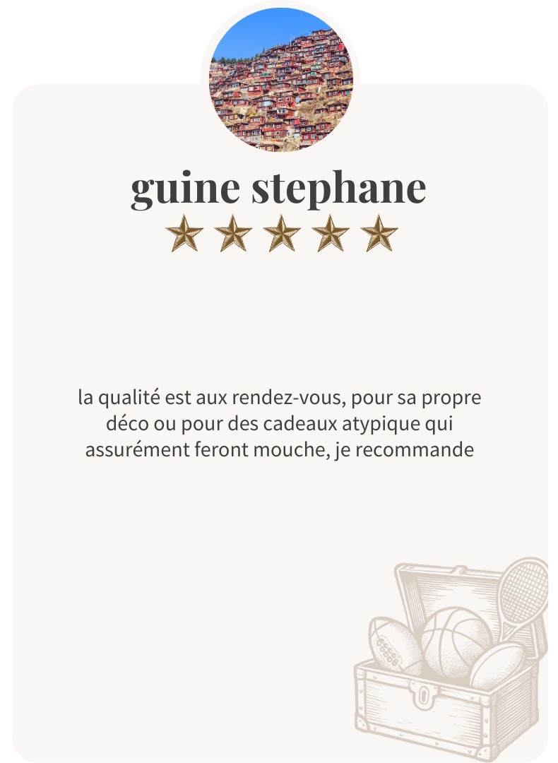 Stéphane recommande pour des produits de qualité et des cadeaux atypiques