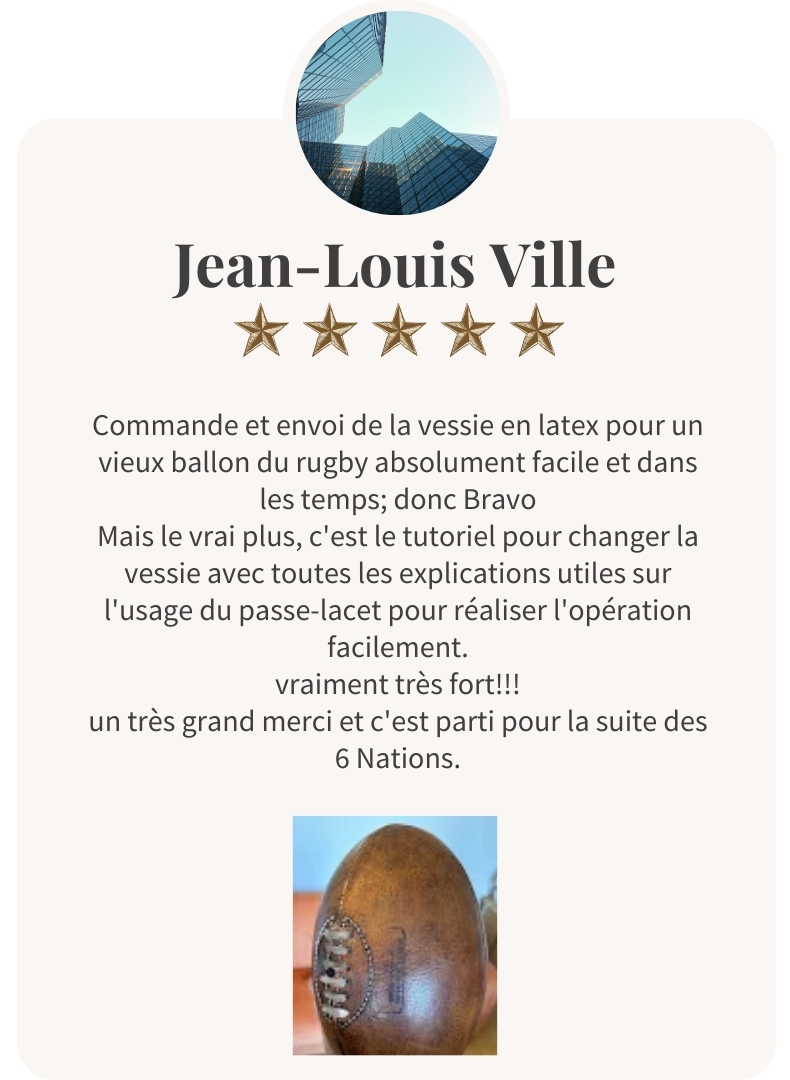 Avis client sur remplacement de vessie latex pour ballon de rugby vintage avec tutoriel Ben & Flo